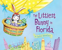 The Littlest Bunny in Florida: An Easter Adventure