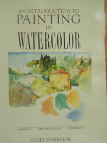 An Introduction to Painting in Watercolor