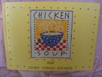 Chicken Soup and Other Yiddish Sayings