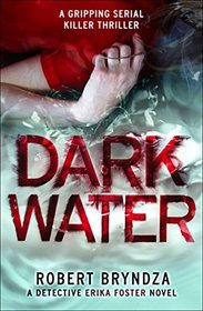 Dark Water (Detective Erika Foster, Bk 3)