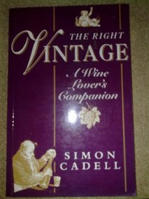 The Right Vintage: A Wine Lover's Companion