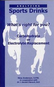 Analyzing Sports Drinks: What's Right For You, Carbohydrate or Electrolyte Replacement?