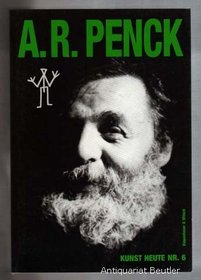A.R. Penck im Gesprach mit Wilfried Dickhoff (Kunst heute) (German Edition)