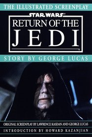 Illustrated Screenplay: Star Wars: Episode 6: Return of the Jedi (Star Wars)