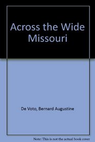 Across the Wide Missouri