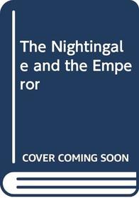 The Nightingale and the Emperor