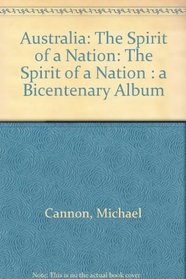 Australia: The Spirit of a Nation : A Bicentenary Album