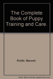 The Complete Book of Puppy Training and Care.