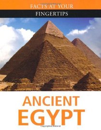Ancient Egypt (Facts at Your Fingertips)
