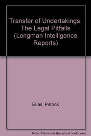 Transfer of Undertakings: The Legal Pitfalls (Longman Intelligence Report)