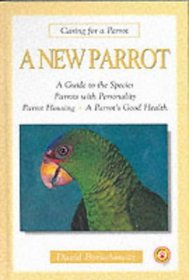 A New Parrot (Caring for a Parrot)