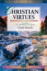 Christian Virtues: 9 Studies for Individuals or Groups (Lifeguide Bible Studies)