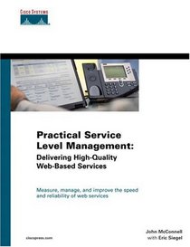 Practical Service Level Management: Delivering High-Quality Web-Based Services (Networking Technology)