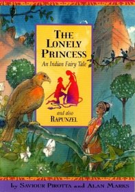 The Lonely Princess: An Indian Fairy Tale (Once Upon a World)