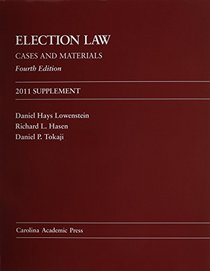 Election Law: Cases and Materials 2011 Supplement