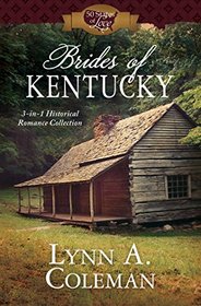 Brides of Kentucky: 3-in-1 Historical Romance Collection (50 States of Love)