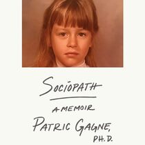 Sociopath: A Memoir