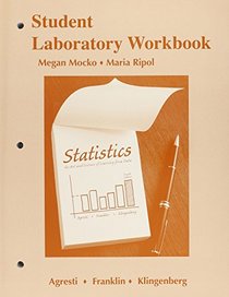 Student Laboratory Workbook for Statistics: The Art and Science of Learning from Data