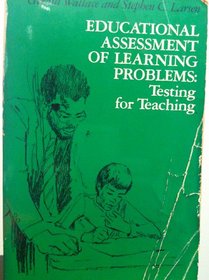 Educational Assessment of Learning Problems: Testing for Teaching