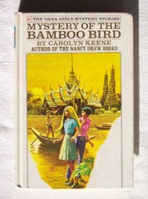 Mystery of the Bamboo Bird (New Dana Girls, Bk 9)