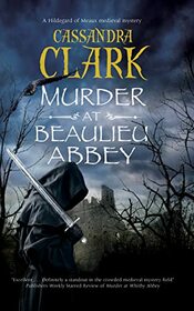 Murder at Beaulieu Abbey (A Hildegard of Meaux medieval mystery, 11)