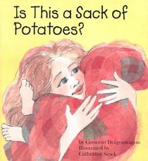 Is This a Sack of Potatoes?