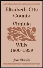 Elizabeth City County, Virginia, Wills, 1800-1859