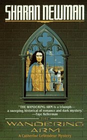 The Wandering Arm (Catherine LeVendeur, Bk 3)