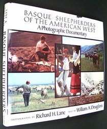 Basque Sheepherders of the American West: A Photographic Documentary (Basque Series)