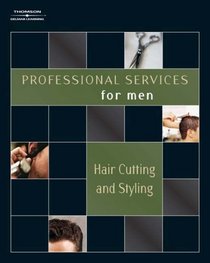 Professional Services for Men: Haircutting and Styling (Professional Services for Men)