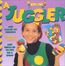 A Juggler (I Want to Be (Paperback Twocan))