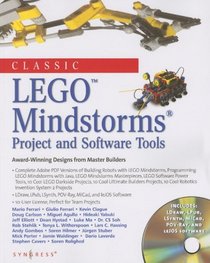 Classic Lego Mindstorms Projects and Software Tools: Award-Winning Designs from Master Builders
