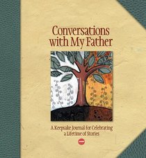Conversations with My Father: A Keepsake Journal for Celebrating a Lifetime of Stories (AARP)