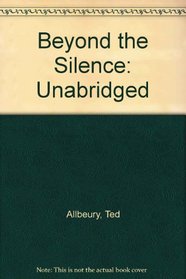 Beyond the Silence: Unabridged