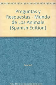 Preguntas y Respuestas - Mundo de Los Animale (Spanish Edition)