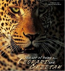 The Lords of the Savannah - Leopards & Cheetas (Art of Being...)