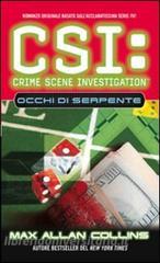 Occhi di Serpente (Snake Eyes) (CSI: Crime Scene Investigation, Bk 8) (Italian Edition)