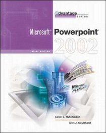 The Advantage Series: PowerPoint 2002- Brief