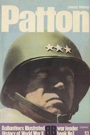 Patton (Ballantine's illustrated history of World War II. War leader book)