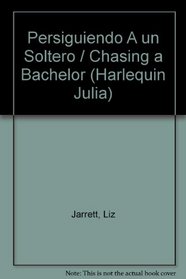 Persiguiendo A Un Soltero  (Chasing A Bachelor)