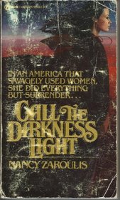 CALL THE DARKNESS LIGHT: NANCY ZAROULIS