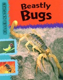 Beastly Bugs (Killer Nature)