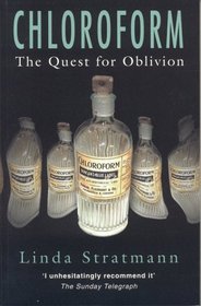 Chloroform: The Quest for Oblivion