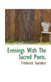 Evenings With The Sacred Poets.