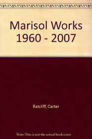 Marisol Works 1960 - 2007