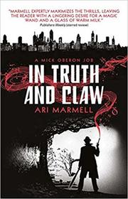 In Truth and Claw (Mick Oberon, Bk 4)