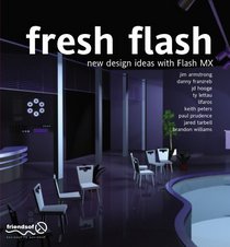 Fresh Flash: New Design Ideas with Macromedia Flash MX