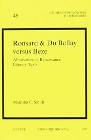 Ronsard & Du Bellay versus Beze: Allusiveness in Renaissance literary texts (Etudes de philologie et d'histoire)