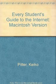 Every Student's Guide to the Internet: Macintosh Version