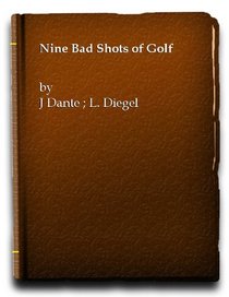 THE NINE BAD SHOTS OF GOLF